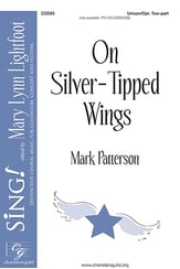 On Silver-Tipped Wings Unison/Two-Part choral sheet music cover